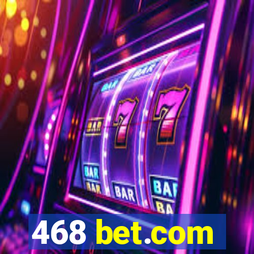 468 bet.com